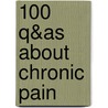 100 Q&As About Chronic Pain door Vladimir Maletic