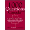 1000 Questions about Canada door John Robert Columbo