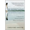 20-Something, 20-Everything by Christine Hassler