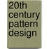 20th Century Pattern Design