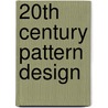 20th Century Pattern Design door Jackson Lesley