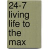 24-7 Living Life to the Max door George Acquaah