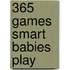 365 Games Smart Babies Play