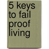 5 Keys to Fail Proof Living door Stephen Lee