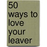 50 Ways To Love Your Leaver door Dwight Webb