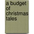 A Budget Of Christmas Tales