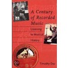 A Century Of Recorded Music by Timothy Day