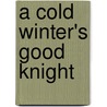 A Cold Winter's Good Knight door Shelley Moore Thomas