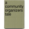 A Community Organizers Tale by Mike Miller