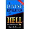 A Divine Revelation of Hell door Mary K. Baxter