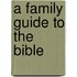 A Family Guide to the Bible