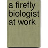 A Firefly Biologist at Work door Sneed Collard