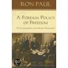 A Foreign Policy of Freedom door Ron Paul