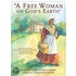A Free Woman on God's Earth