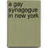 A Gay Synagogue in New York