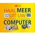 Haal meer uit uw computer