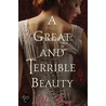 A Great And Terrible Beauty by Libba Bray