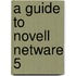 A Guide to Novell NetWare 5