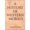 A History Of Western Morals door Crane Brinton