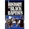 A History of Black Baptists door LeRoy Fitts