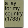 A Lay For My Country (1733) door Joseph Jones