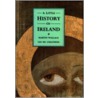 A Little History Of Ireland door Martin Wallace