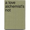 A Love Alchemist's Not door Jessica Shepherd