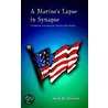 A Marine's Lapse In Synapse by Joey D. Ossian
