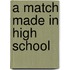 A Match Made in High School
