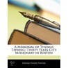 A Memorial Of Thomas Thwing door Thomas Thwing