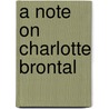 A Note on Charlotte Brontal door Algernon Charles Swinburne