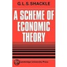 A Scheme Of Economic Theory door G.L. S. Shackle