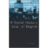 A Social History of English door Mr Dick Leith