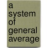 A System Of General Average door William Marvin