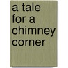 A Tale For A Chimney Corner door Thornton Leigh Hunt