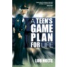 A Teen's Game Plan for Life door Lou Holtz