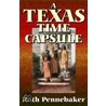 A Texas Family Time Capsule door Ruth Pennebaker