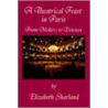 A Theatrical Feast in Paris door Elizabeth Sharland