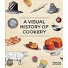 A Visual History Of Cookery by Duncan McCorquodale