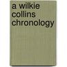A Wilkie Collins Chronology door William Baker