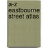 A-Z Eastbourne Street Atlas