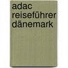 Adac Reiseführer Dänemark by Unknown