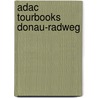 Adac Tourbooks Donau-radweg by Michael Reimer