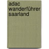 Adac Wanderführer Saarland door Onbekend