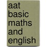 Aat Basic Maths And English door Bpp Professional Education