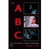 Abcs Of Classic Hollywood C door Robert B. Ray