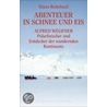 Abenteuer in Schnee und Eis door Klaus Rohrbach