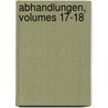 Abhandlungen, Volumes 17-18 by Preussische Geologische Landesanstalt