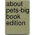 About Pets-Big Book Edition
