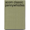 Acorn Classic Pennywhistles door Music Sales Corporation